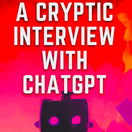 A Cryptic Interview With ChatGPT