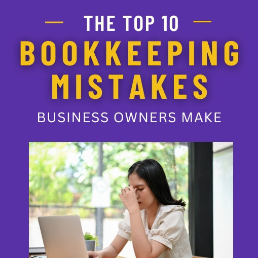 The Top 10 Bookkeeping Mistakes